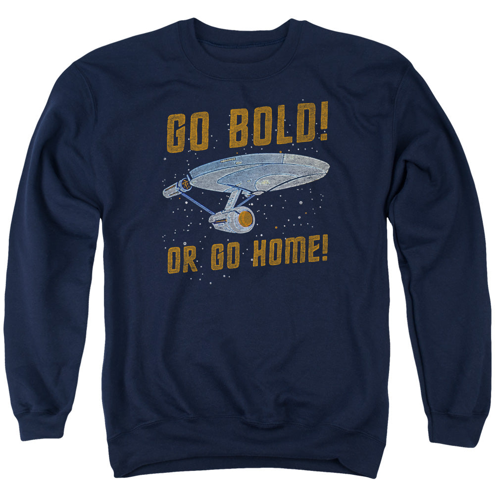 Star Trek Go Bold or Go Home Crewneck Sweatshirt