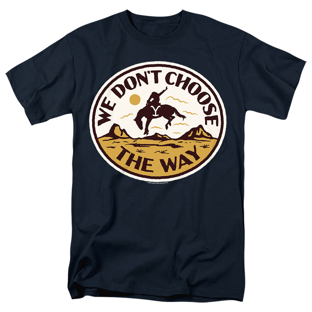 Yellowstone We Don't Choose the Way Bronc Rider T-Shirt
