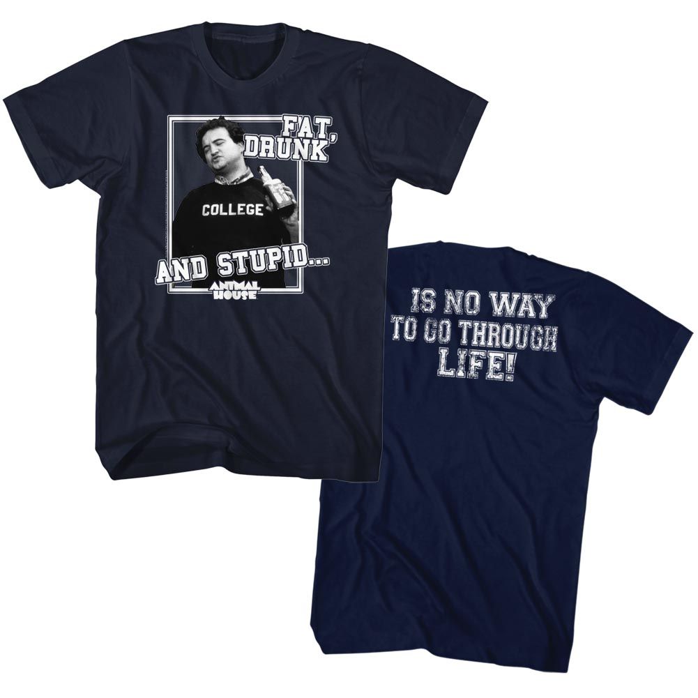 Navy Animal House t-shirt featuring Animal House Drunk Stupid Way Go Through Life design