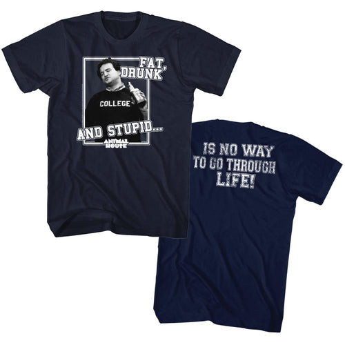 Navy Animal House t-shirt featuring Animal House Drunk Stupid Way Go Through Life design