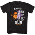 Black Army of Darkness t-shirt featuring Army of Darkness Good Bad Im The Guy With The Gun design