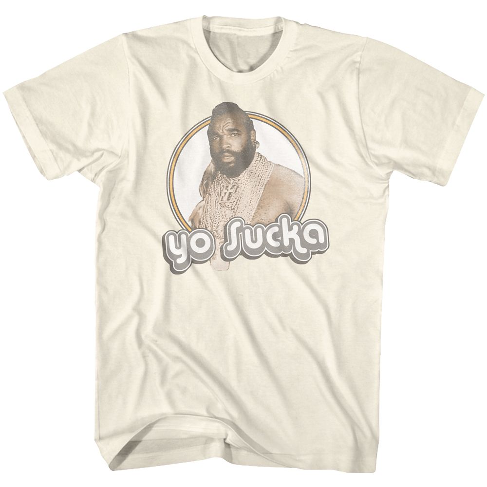 Natural Mr. T t-shirt featuring Mr. T Yo Sucka catchphrase design