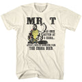 Natural Mr. T t-shirt featuring Mr. T Cobra Died design