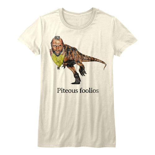 Mr. T Ladies T-Shirt - Piteous Foolious