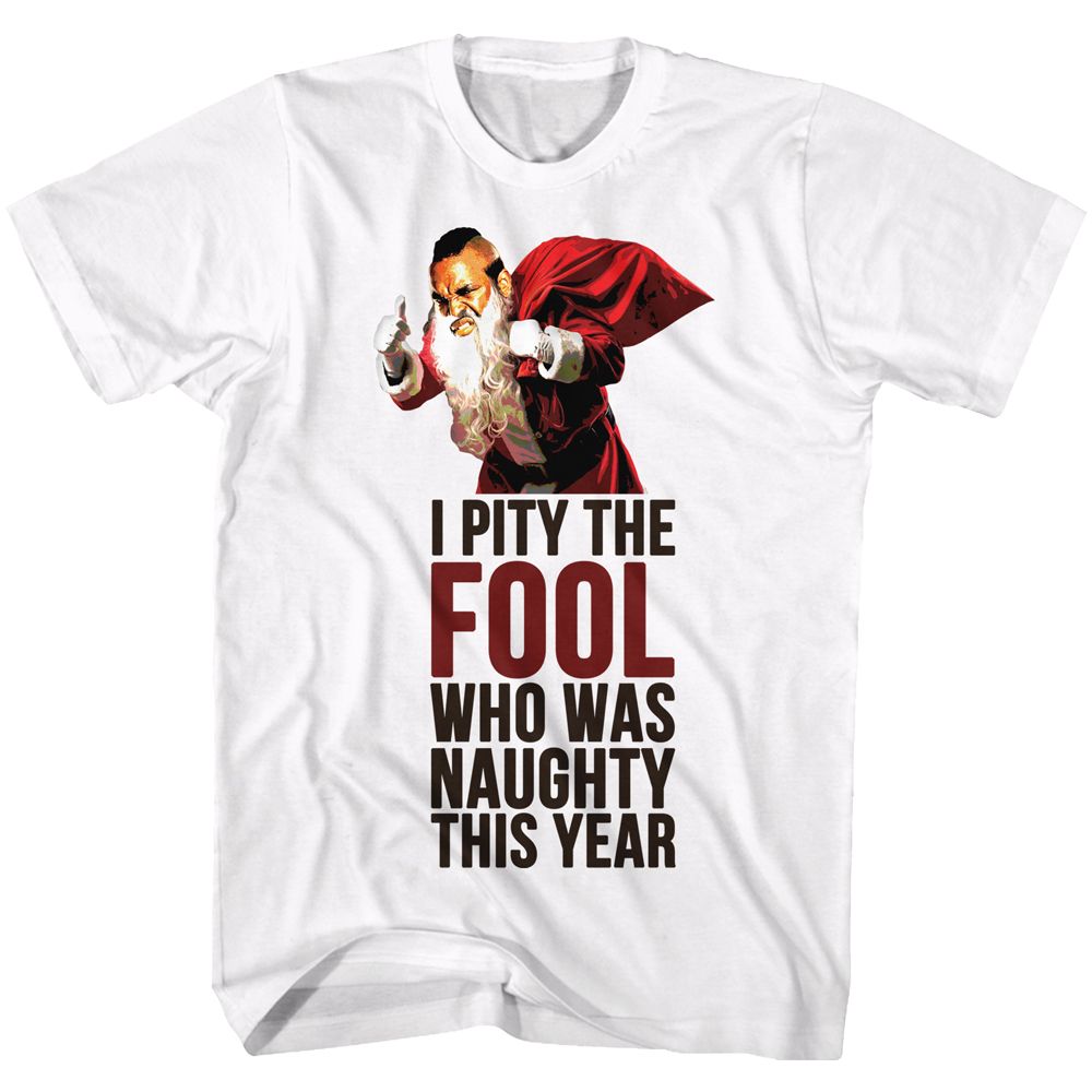 White Mr. T t-shirt featuring Mr. T Naughty Fool design