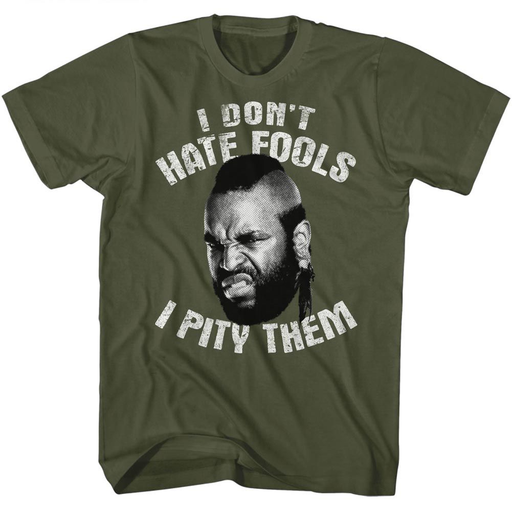 Military green Mr. T t-shirt featuring Mr. T Dont Hate Pity catchphrase design