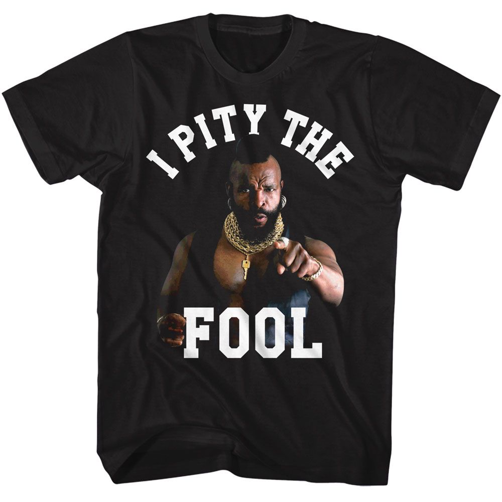 Black Mr. T t-shirt featuring Mr. T I Pity pointing design