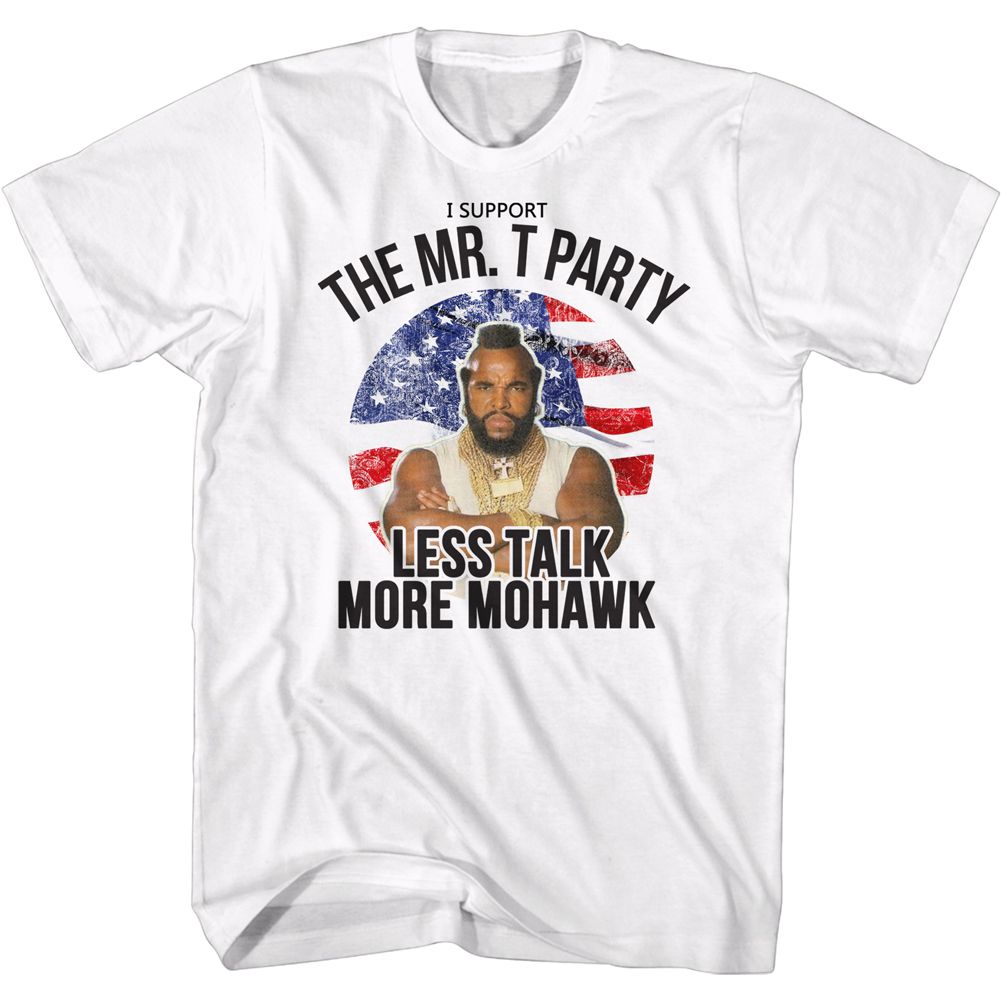 White Mr. T t-shirt featuring Mr. T Less Talk More Mohawk design
