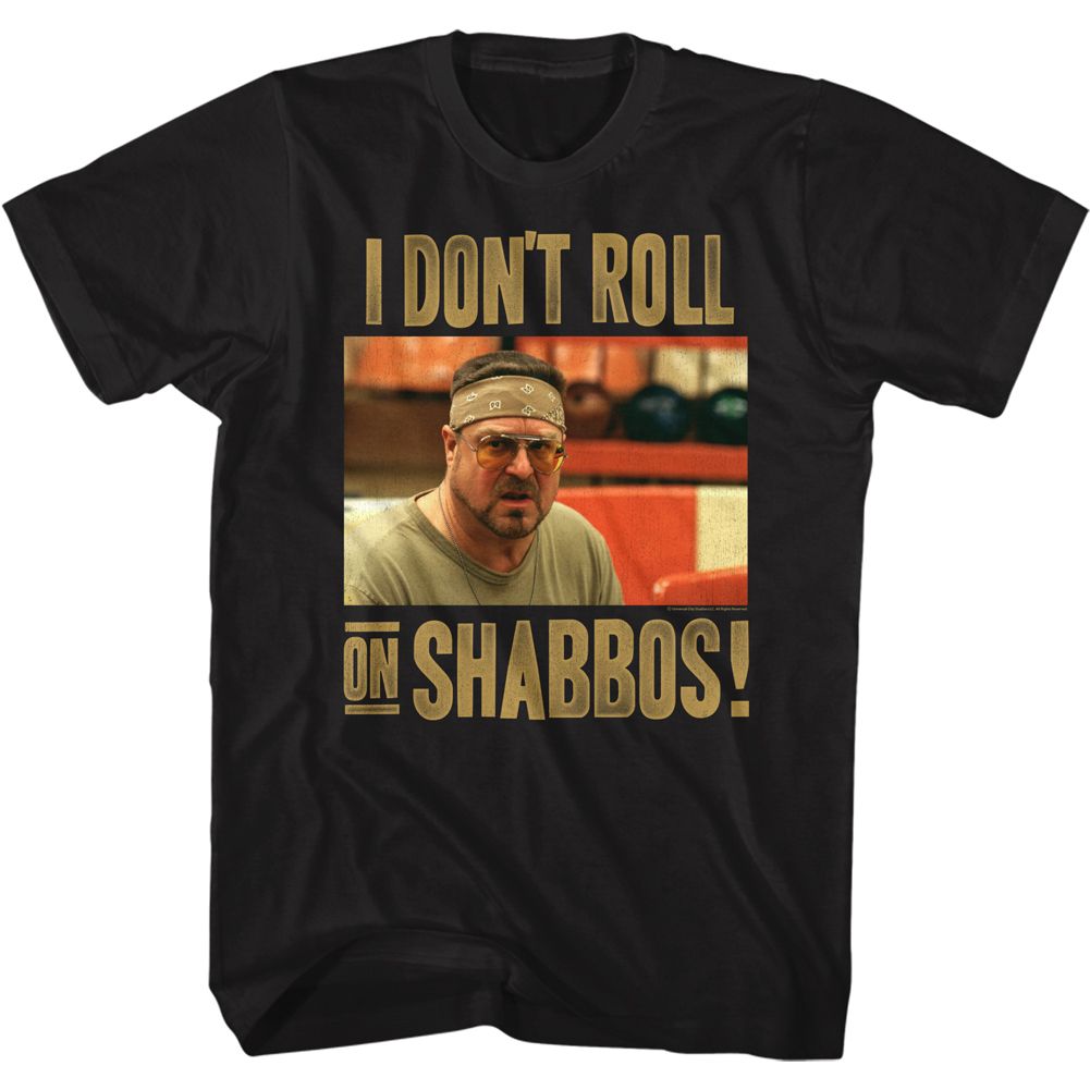 Black The Big Lebowski t-shirt featuring I Don't Roll on Shabbos from The Big Lebowski
