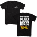Black Back to the Future t-shirt featuring Back to the Future Don't Need Roads design