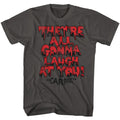 Smoke gray Carrie t-shirt featuring Carrie They're Gonna Laugh At You design