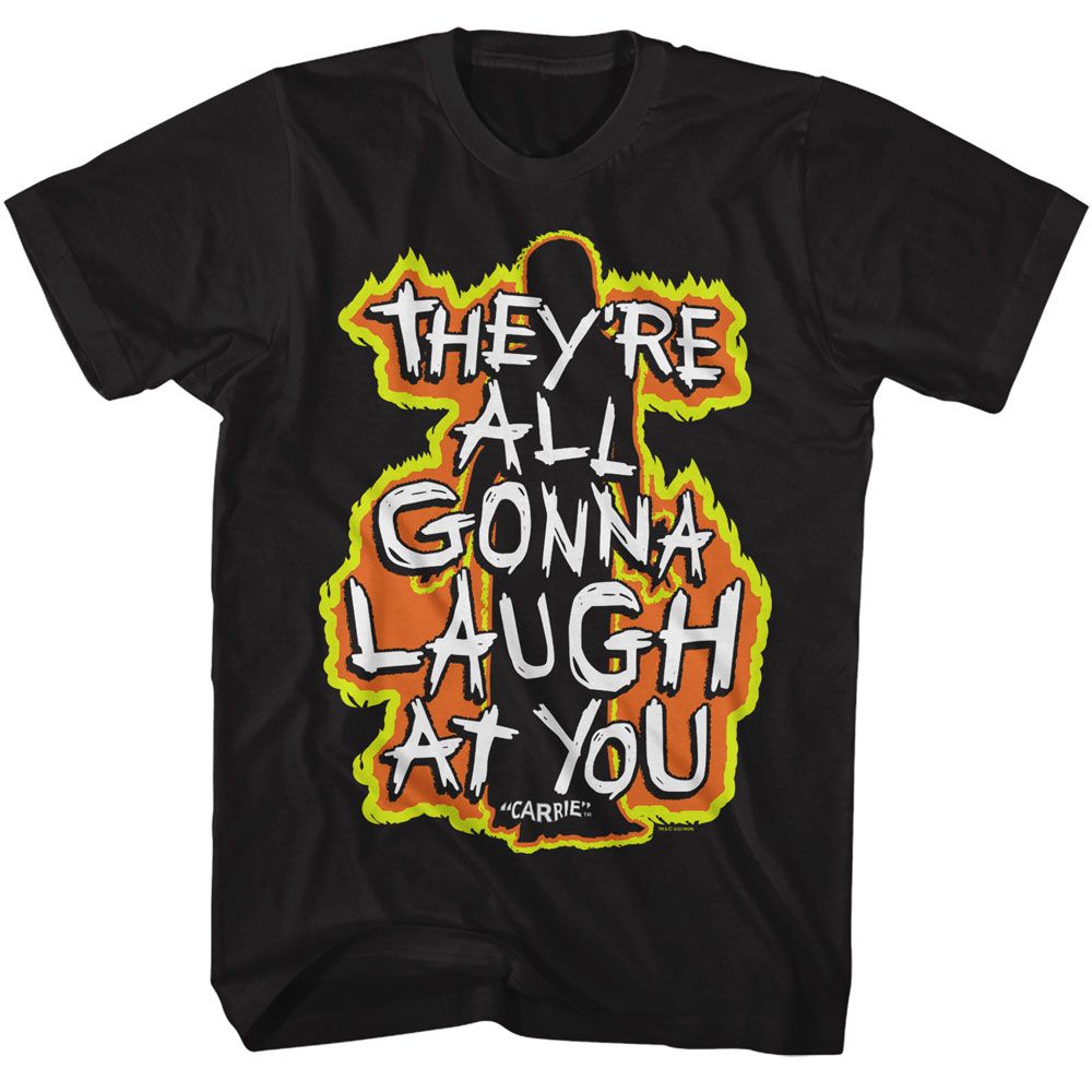 Black Carrie t-shirt featuring Carrie Fiery They're Gonna Laugh At You design