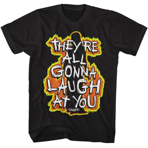 Black Carrie t-shirt featuring Carrie Fiery They're Gonna Laugh At You design