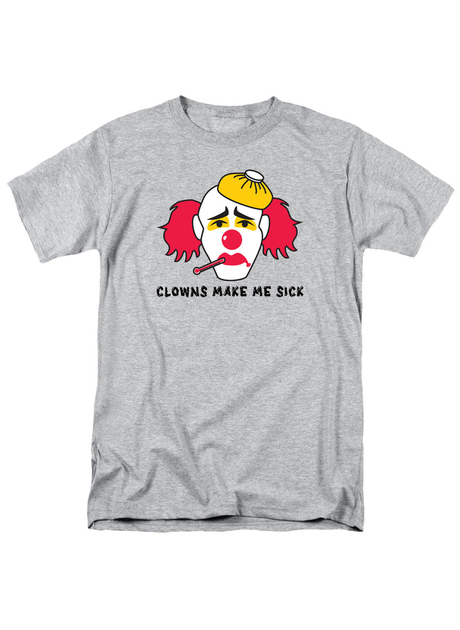 Gray Clowns Make Me Sick T-Shirt