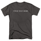 Custom Text T-Shirt - You Pick the Text