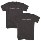 Custom Text Front and Back T-Shirt - You Pick the Text