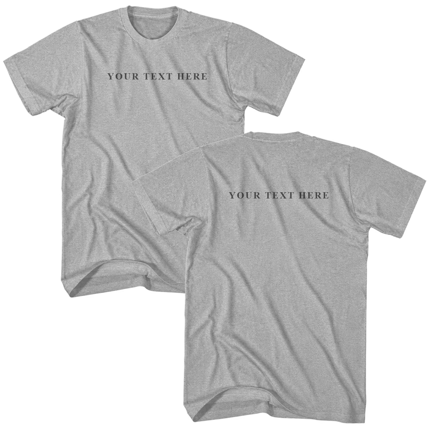 Custom Text Front and Back T-Shirt - You Pick the Text