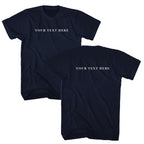 Custom Text Front and Back T-Shirt - You Pick the Text