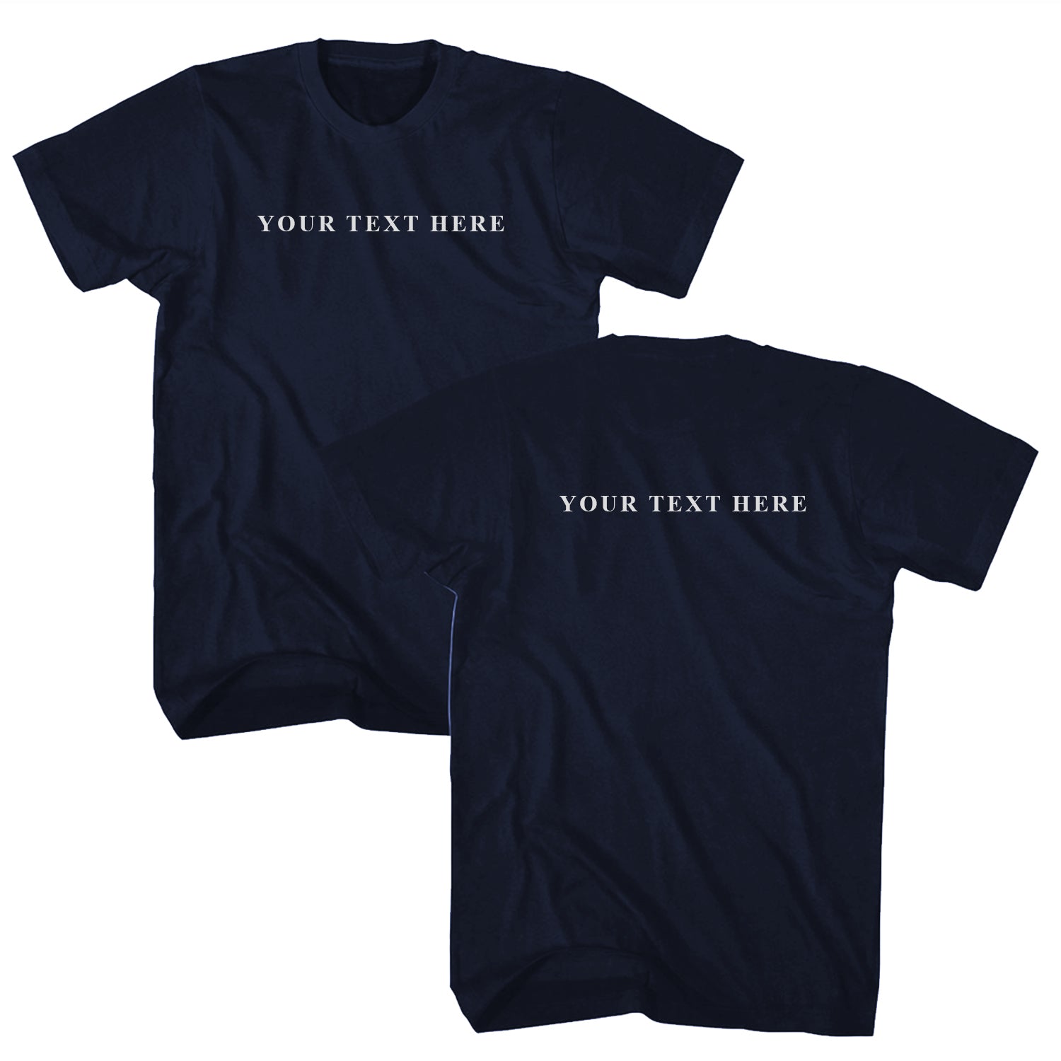Custom Text Front and Back T-Shirt - You Pick the Text