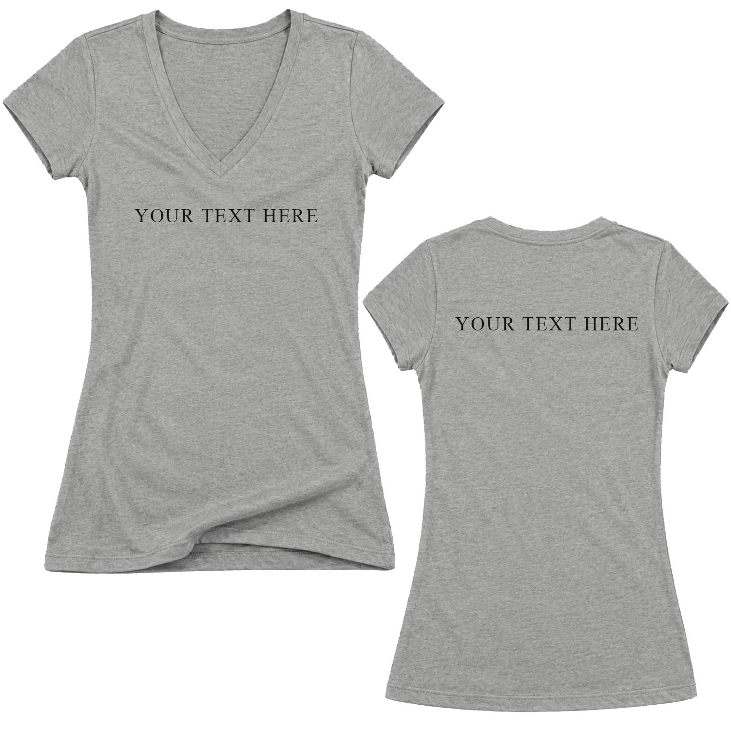 Custom Text Front and Back Juniors V Neck T-Shirt - You Pick the Text