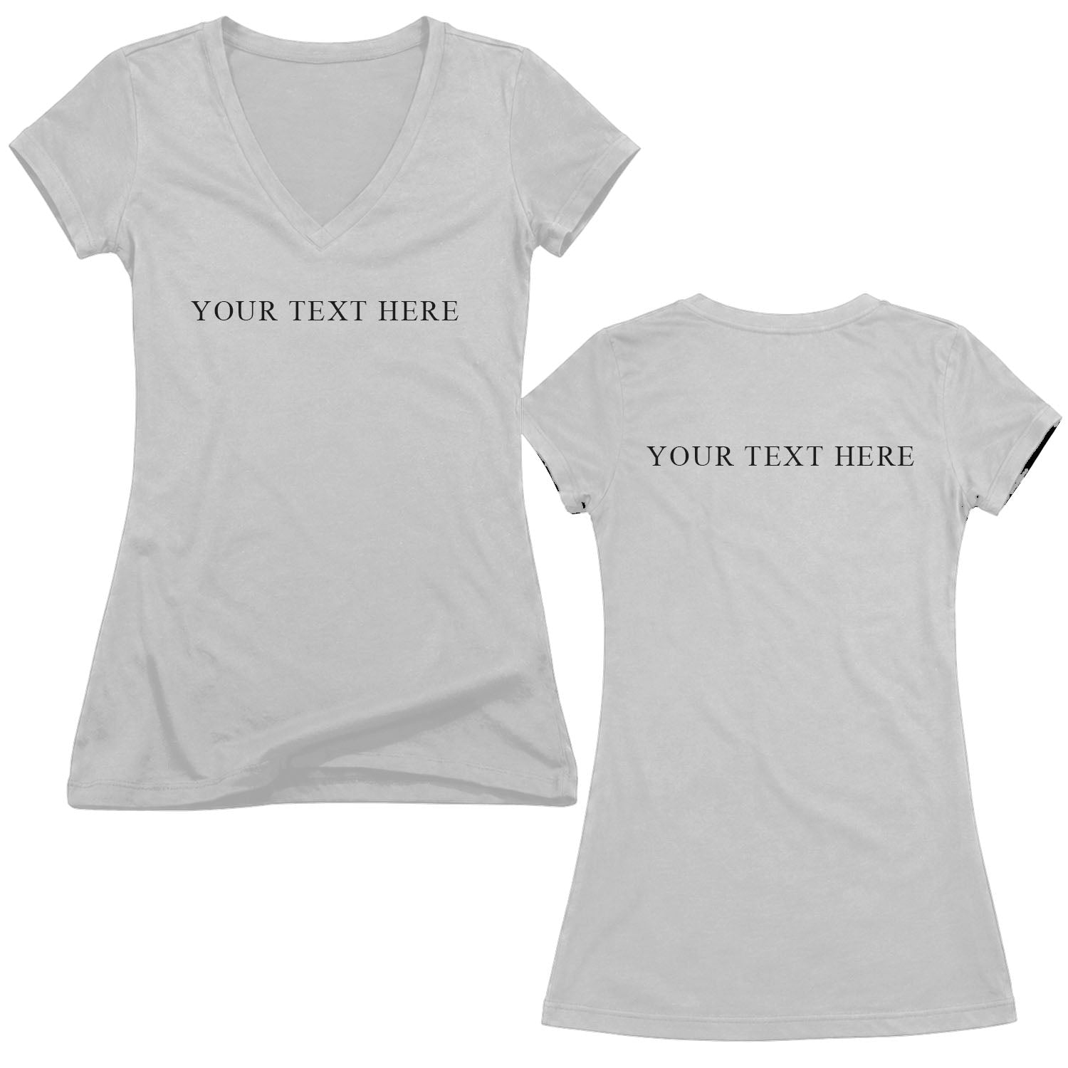 Custom Text Front and Back Juniors V Neck T-Shirt - You Pick the Text
