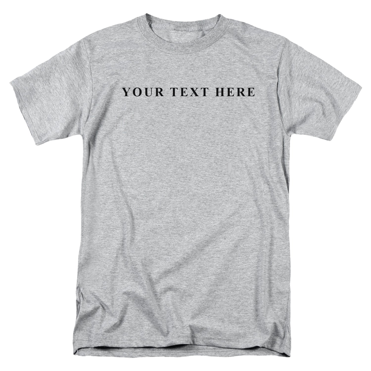 Custom Text T-Shirt - You Pick the Text