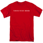 Custom Text T-Shirt - You Pick the Text