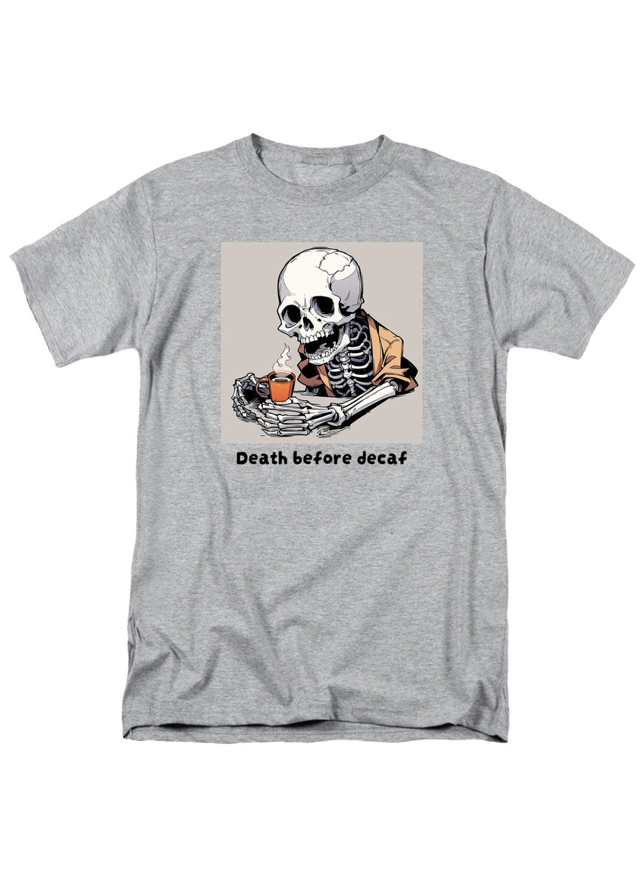 Gray Death Before Decaf T-Shirt