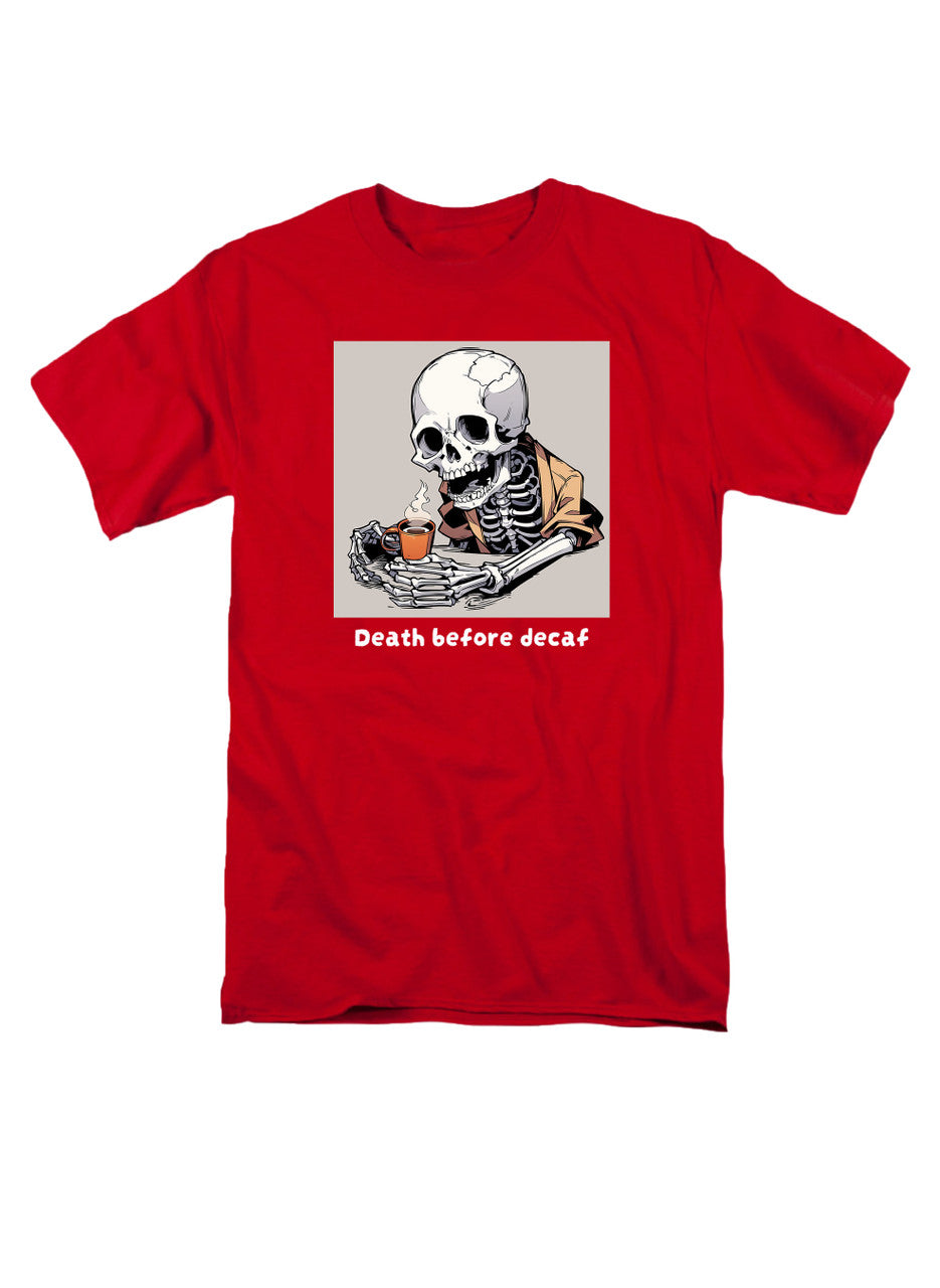 Red Death Before Decaf T-Shirt