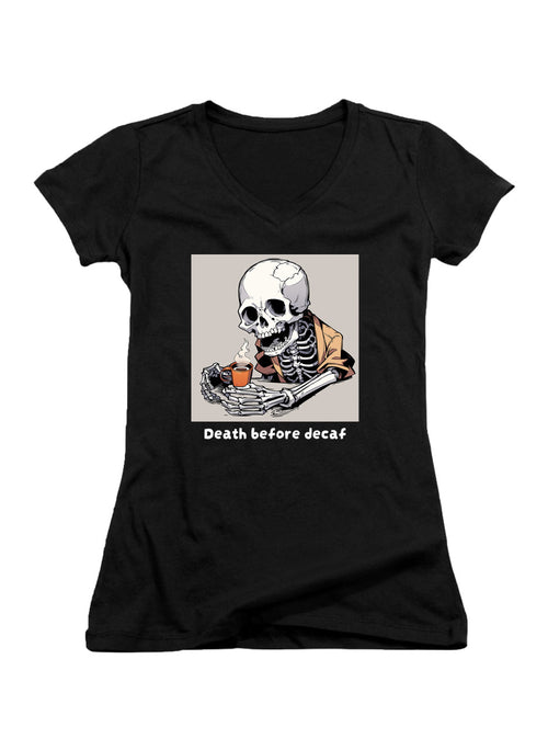 Black Death Before Decaf Juniors V-Neck T-Shirt