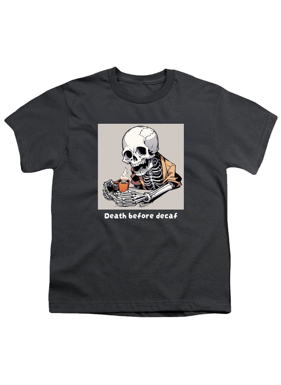 Charcoal Death Before Decaf Youth/Toddler T-Shirt