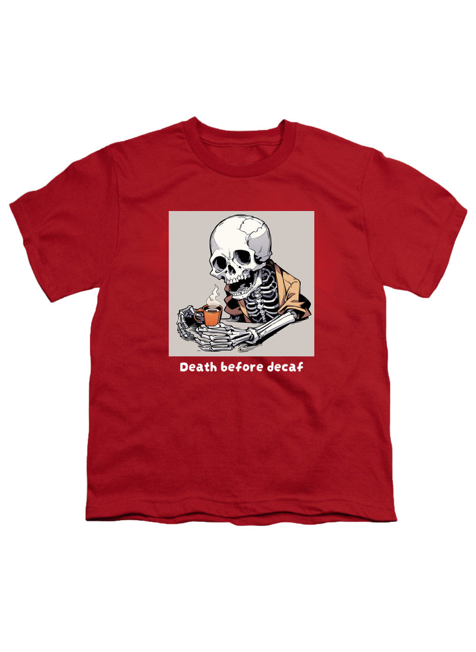 Red Death Before Decaf Youth/Toddler T-Shirt