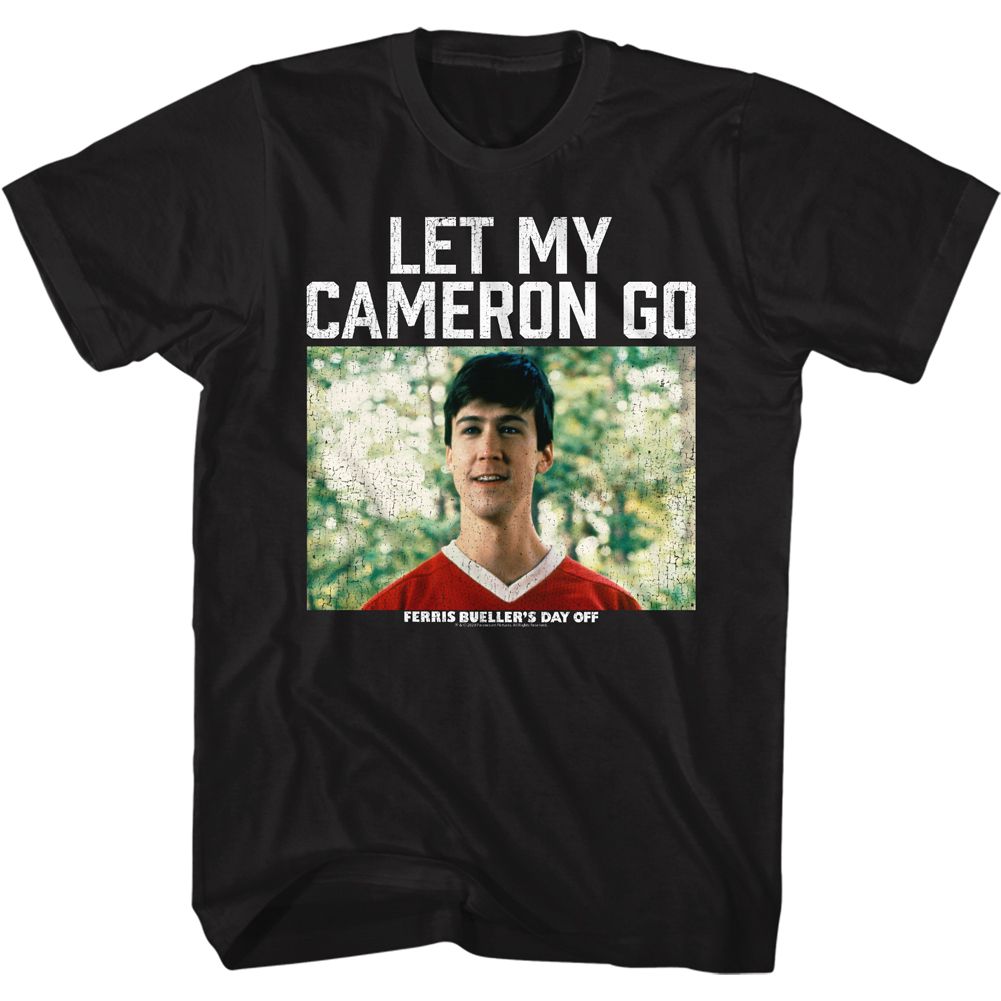 Black Ferris Bueller's Day Off t-shirt featuring Ferris Buellers Day Off Let My Cameron Go design