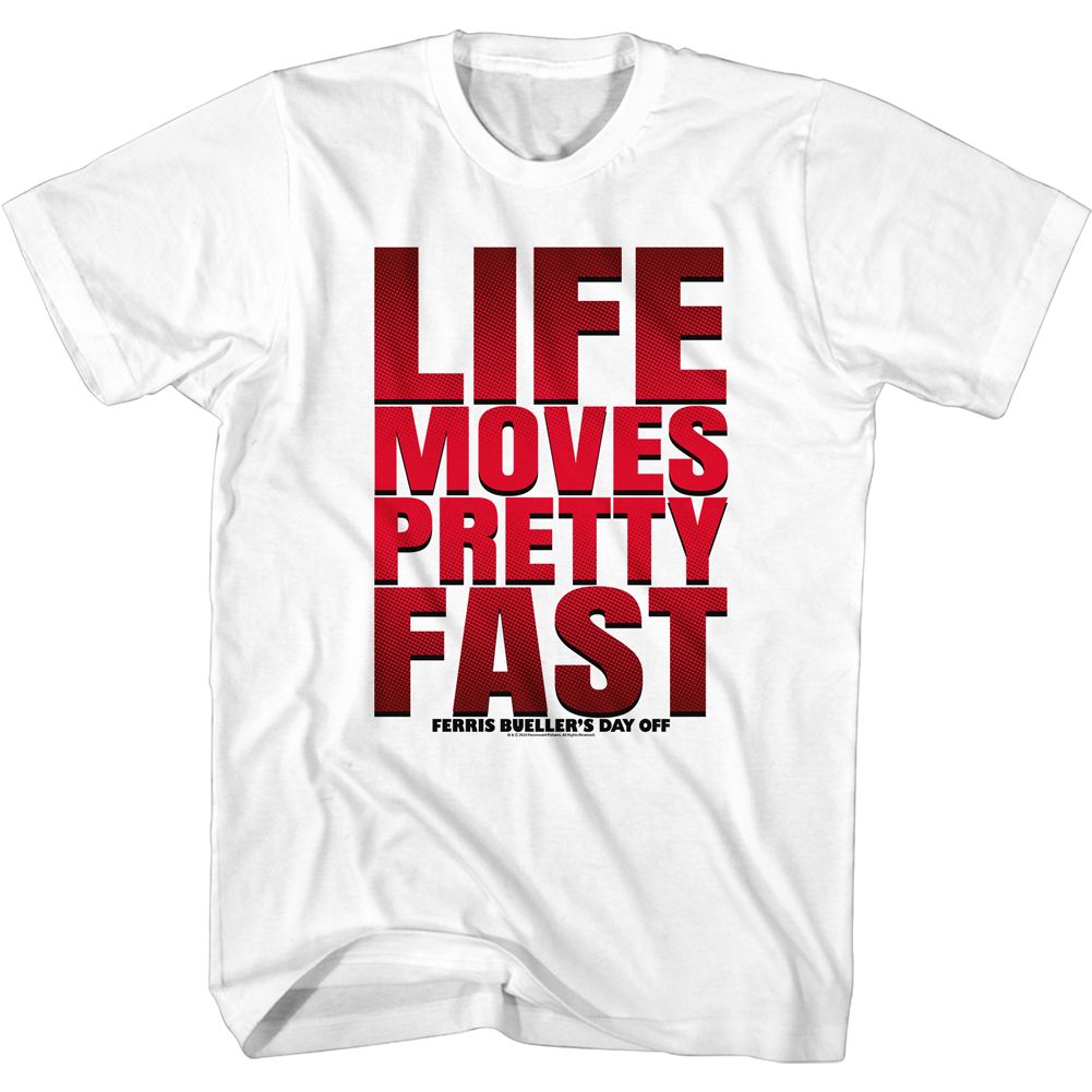White Ferris Bueller's Day Off t-shirt featuring Ferris Buellers Day Off Life Moves Pretty Fast design