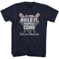 Navy Field of Dreams t-shirt featuring Field of Dreams If You Build It design