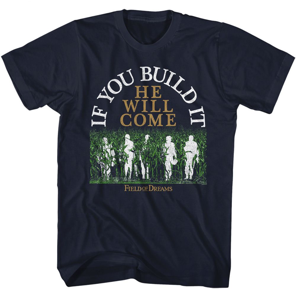 Navy Field of Dreams t-shirt featuring Field of Dreams He Will Come design