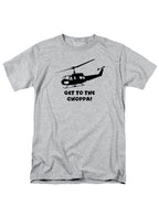 Gray Get to the choppa! T-Shirt