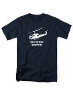 Navy Get to the choppa! T-Shirt