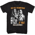 Black Halloween t-shirt featuring Halloween It Was design