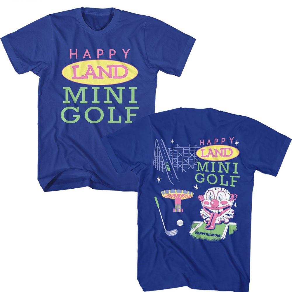 Royal blue Happy Gilmore t-shirt featuring Happy Gilmore Happy Land Mini Golf design (front and back)