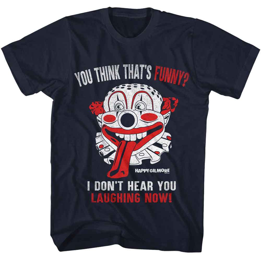 Navy Happy Gilmore t-shirt featuring Happy Gilmore You Think That's Funny design