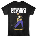 Black Happy Gilmore t-shirt featuring Happy Gilmore Somebody's Closer To The Pin design