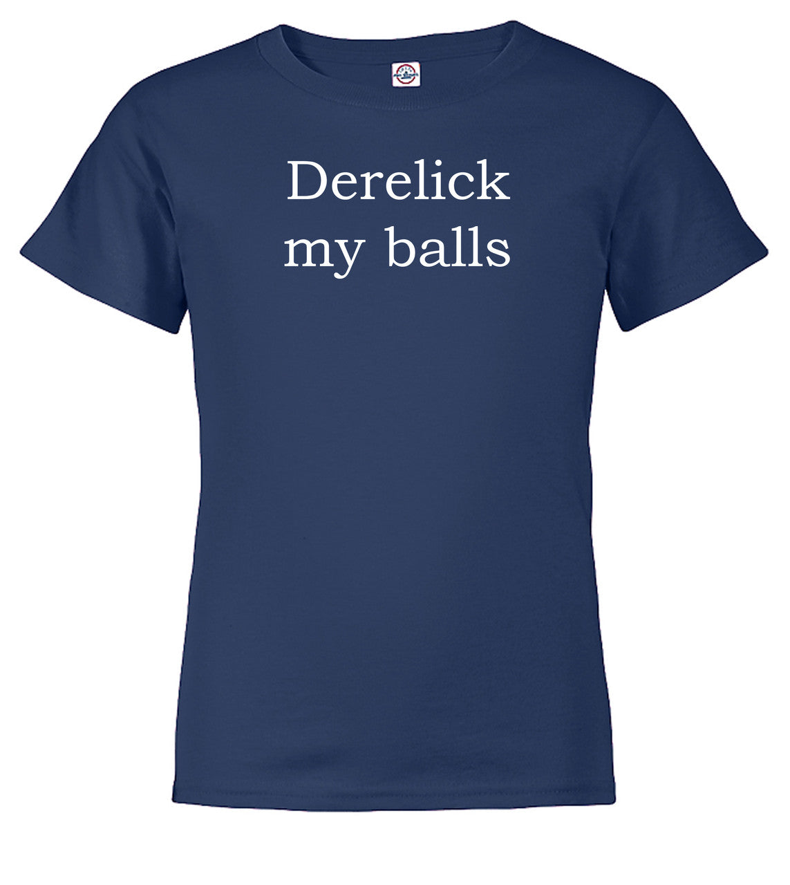 Navy Derelick my balls Youth/Toddler T-Shirt
