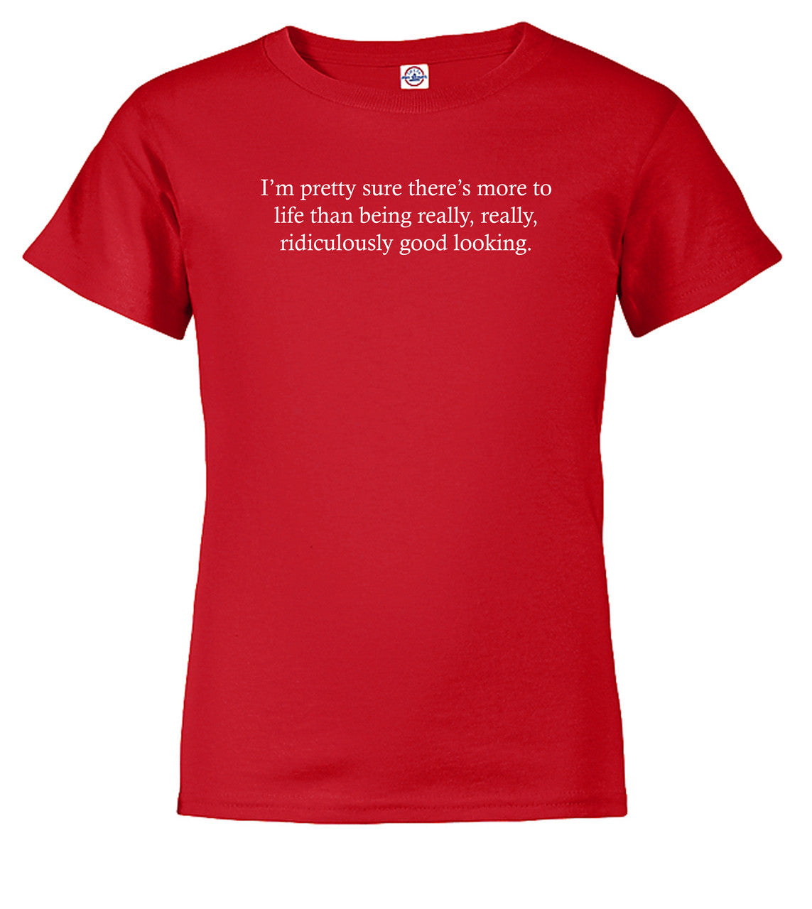 Red I'm pretty sure there's more to life Youth/Toddler T-Shirt