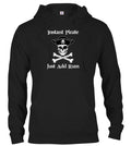 Black Instant Pirate Just Add Rum Hoodie