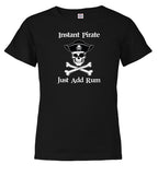 Black Instant Pirate Just Add Rum Youth/Toddler T-Shirt