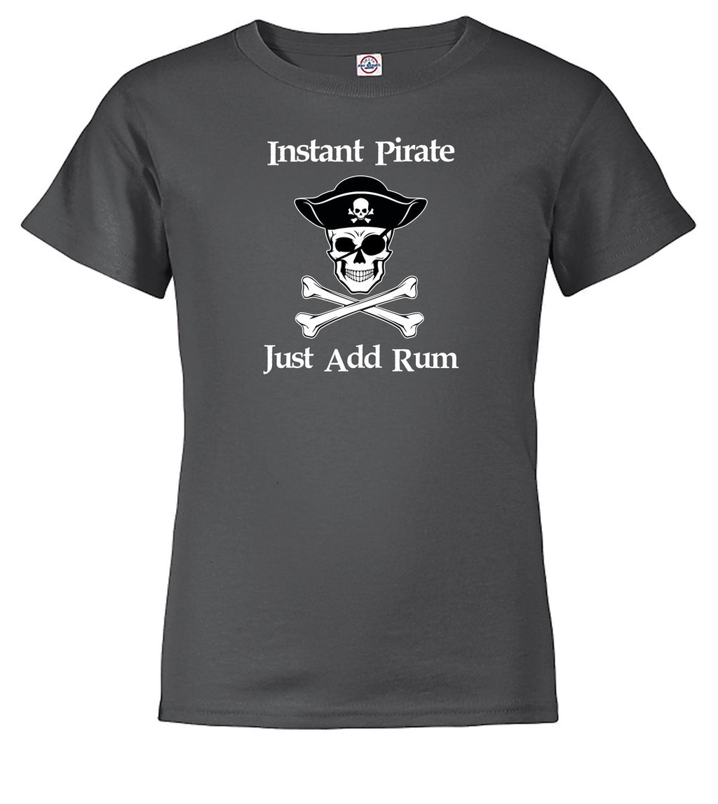Charcoal Instant Pirate Just Add Rum Youth/Toddler T-Shirt