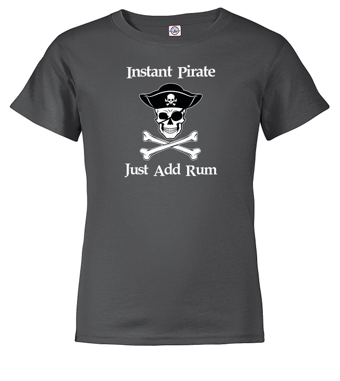 Charcoal Instant Pirate Just Add Rum Youth/Toddler T-Shirt