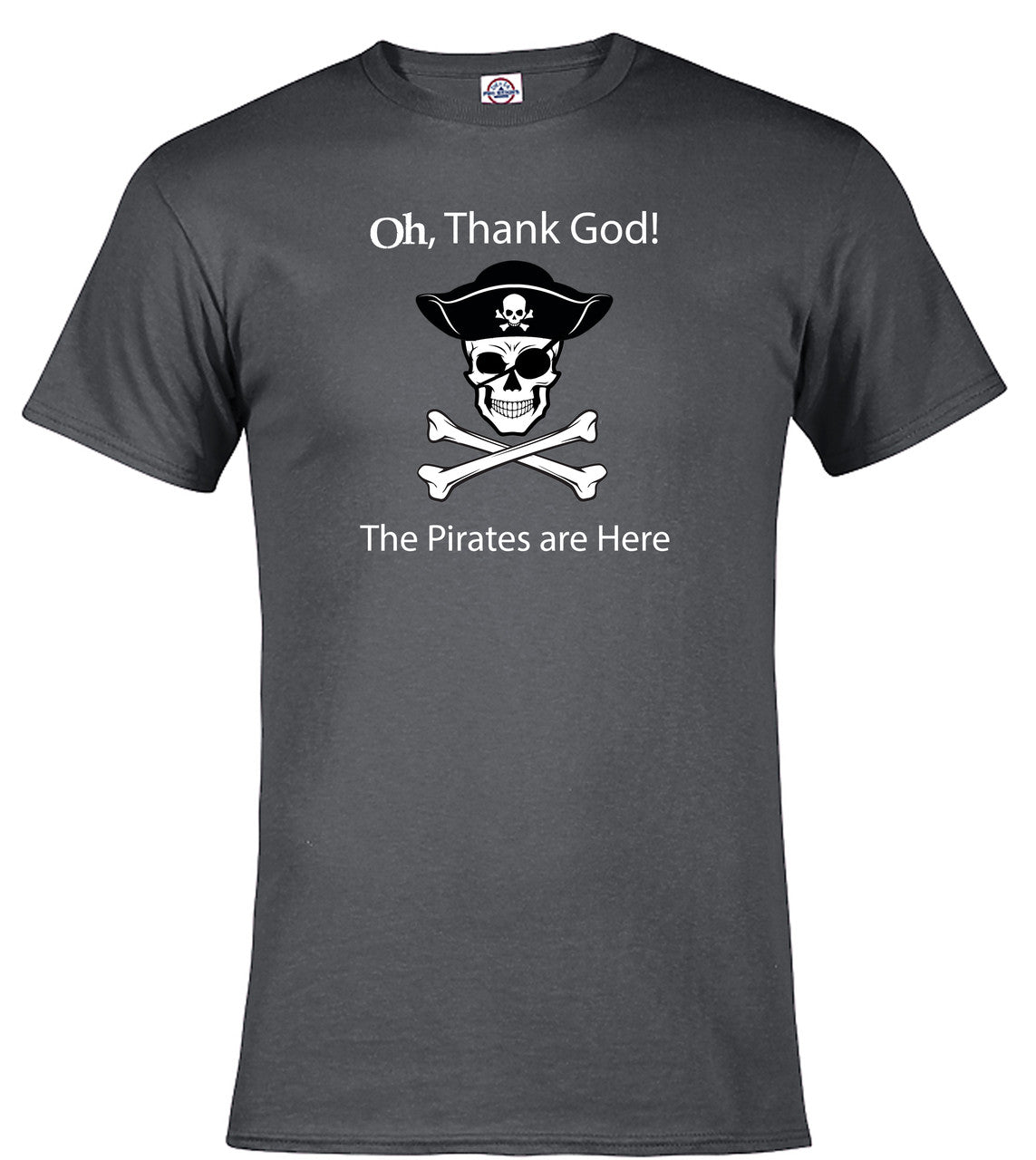 Charcoal The Pirates are Here T-Shirt