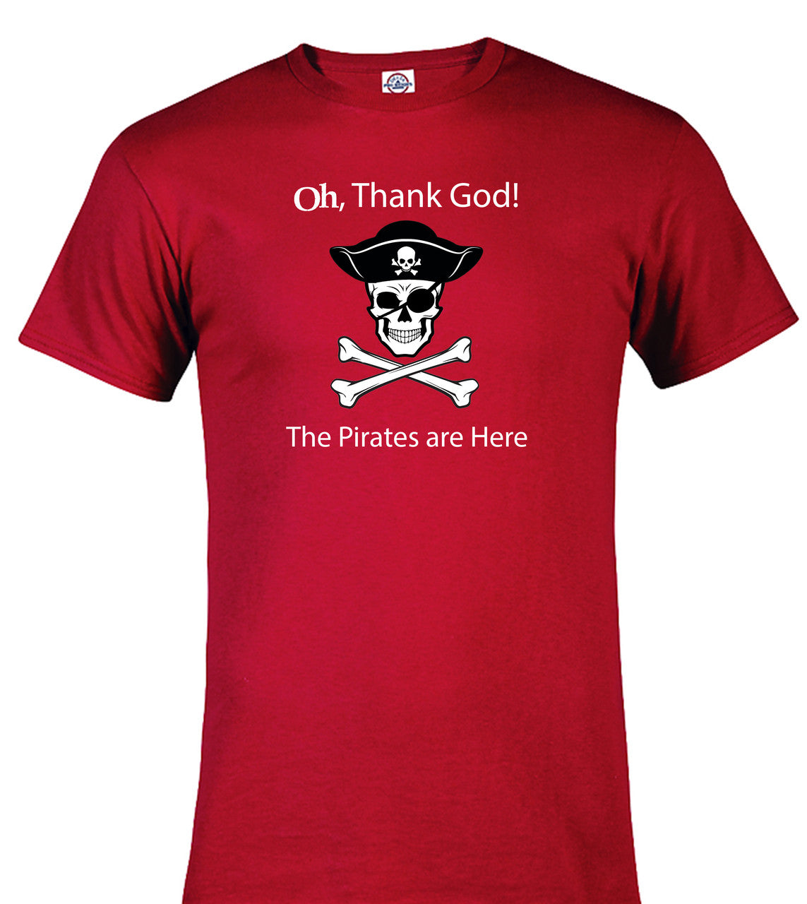 Red The Pirates are Here T-Shirt